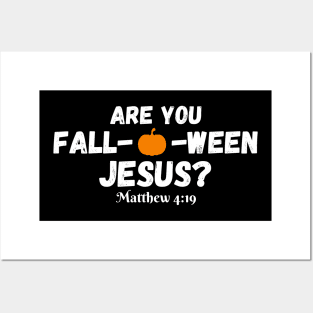 Halloween Are you Fall-o-ween Jesus Matthew Christian Faith Posters and Art